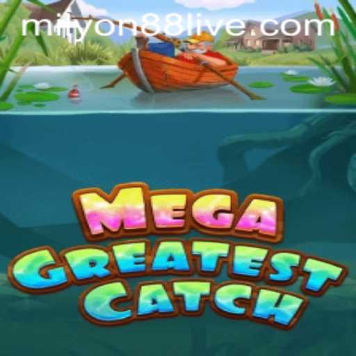MegaGreatestCatch: An Exciting Adventure for Gaming Enthusiasts